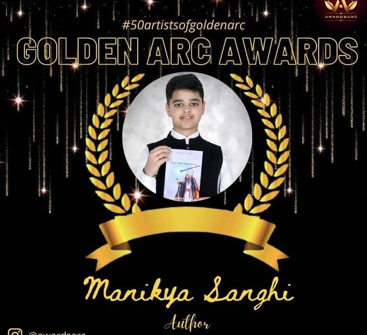 Manikya awarded prestigious Golden Arc Award among top 50 Awardees of India